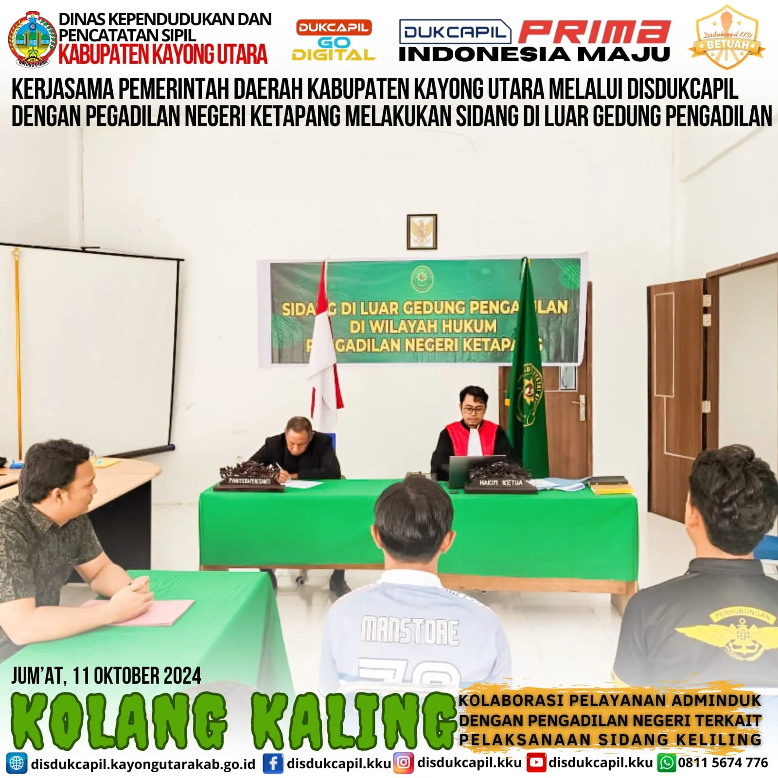 Kerjasama Pemerintah Daerah Kayong Utara melalui Disdukcapil dengan Pengadilan Negeri Ketapang melakukan Sidang diluar Gedung Pengadilan